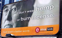 controversial ethical funds billboard that infers hemp textiles are worn by a flaky finge element of society